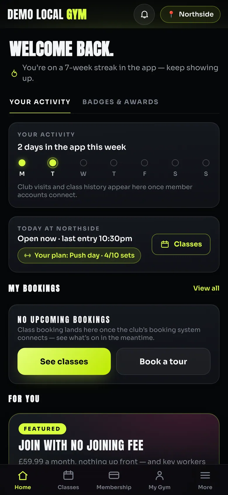 Demo Local Gym home screen with a welcome message, seven-week streak, this week's activity dots and today's open status for the Northside club