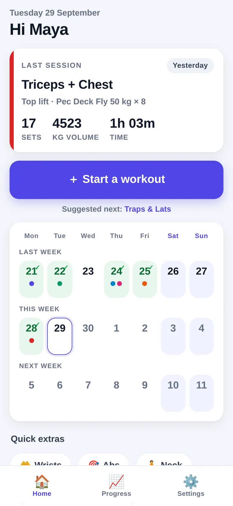 Gym home screen greeting Maya, with yesterday's Triceps + Chest session, a Start a workout button, the suggested next group and a three-week calendar
